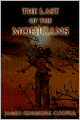 The Last of the Mohicans (A Narrative of 1757)