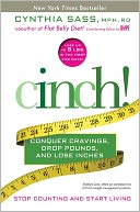 Cinch!: Conquer Cravings, Drop Pounds, and Lose Inches