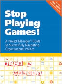 Stop Playing Games!