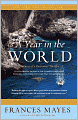 A Year in the World: Journeys of a Passionate Traveller