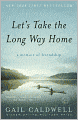 Let's Take the Long Way Home: A Memoir of Friendship
