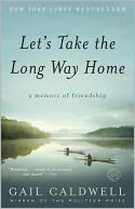 Let's Take the Long Way Home by Gail Caldwell: Book Cover
