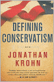 Defining Conservatism: The Principles That Will Bring Our Country Back