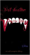 Not Another Vampire Story