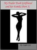 download My Trailer Trash Girlfriend and her Family (Part 3) book