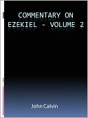 Commentary on Ezekiel - Volume 2