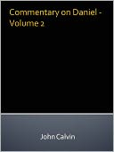 Commentary on Daniel - Volume 2