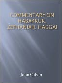 Commentary on Habakkuk, Zephaniah, Haggai