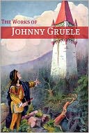 The Works of Johnny Gruelle