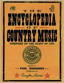 The Encyclopedia of Country Music: The Ultimate Guide to the Music