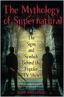 The Mythology of Supernatural: The Signs and Symbols Behind the Popular TV Show