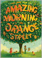 One Day and One Amazing Morning on Orange Street