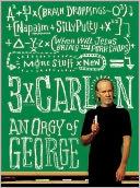 Three Times Carlin: An Orgy of George