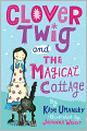 Clover Twig and the Magical Cottage