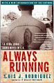 Always Running: La Vida Loca: Gang Days in L. A.
