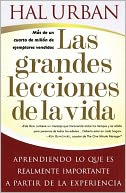 Las Grandes Lecciones de la Vida (Life's Greatest Lessons): Aprendiendo Lo Que Es Realmente Importante a Partir de la Experiencia