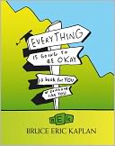 Everything Is Going to Be Okay: A Book for You or Someone Like You