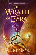 Leven Thumps and the Wrath of Ezra (Leven Thumps Series #4)