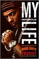 My Infamous Life: The Autobiography of Mobb Deep's Prodigy