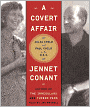 A Covert Affair: Julia Child and Paul Child in the OSS