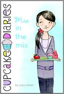 Mia in the Mix (Cupcake Diaries Series #2)