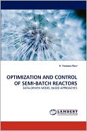 Optimization And Control Of Semi-Batch Reactors