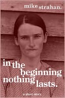 In the Beginning Nothing Lasts