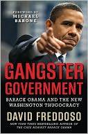 Gangster Government: Barack Obama and the New Washington Thugocracy