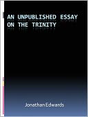 An Unpublished Essay on the Trinity