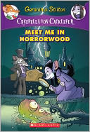 Meet Me in Horrorwood (Creepella Von Cacklefur Series #2)