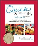Quick and Healthy Volume II: More help for people who say they don't have time to cook healthy meals