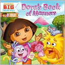Dora's Book of Manners (Dora the Explorer Series)