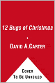 The 12 Bugs of Christmas: A Pop-up Christmas Counting Book