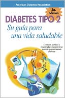 Diabetes Tipo 2: Su guia para una vida saludable