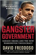 Gangster Government: Barack Obama and the New Washington Thugocracy