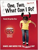 One, Two, What Can I Do?: Dance and Music for the Whole Day