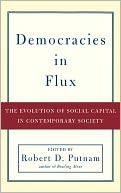 Democracies in Flux: The Evolution of Social Capital in Contemporary Society