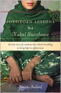 Forbidden Lessons in a Kabul Guesthouse: The True Story of a Woman Who Risked Everything to Bring Hope to Afghanistan