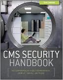 CMS Security Handbook: The Comprehensive Guide for WordPress, Joomla, Drupal, and Plone