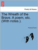 The Wreath Of The Brave. A Poem, Etc. (With Notes.).