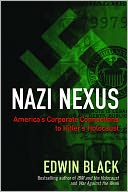 Nazi Nexus: America's Corporate Connections to Hitler's Holocaust