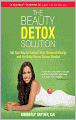 The Beauty Detox Solution: Eat Your Way to Radiant Skin, Renewed Energy and the Body You've Always Wanted