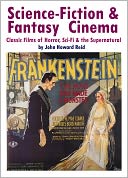 Science-Fiction & Fantasy Cinema: Classic Films of Horror, Sci-Fi & the Supernatural