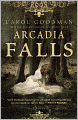 Arcadia Falls: A Novel