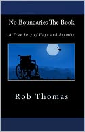 No Boundaries the Book: A True Sory of Hope and Promise
