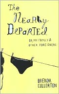 The Nearly Departed: or My Family and Other Foreigners