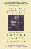 Old Songs in a New Cafe: Selected Essays