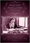 From that Place and Time: A Memoir, 1938-1947