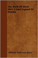 The Myth Of Stone Idol. A Love Legend Of Dakota