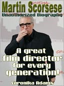 Martin Scorsese Unauthorized Biography - A great film director for every generation!